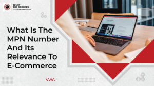 What Is The MPN Number And Its Relevance To E-Commerce