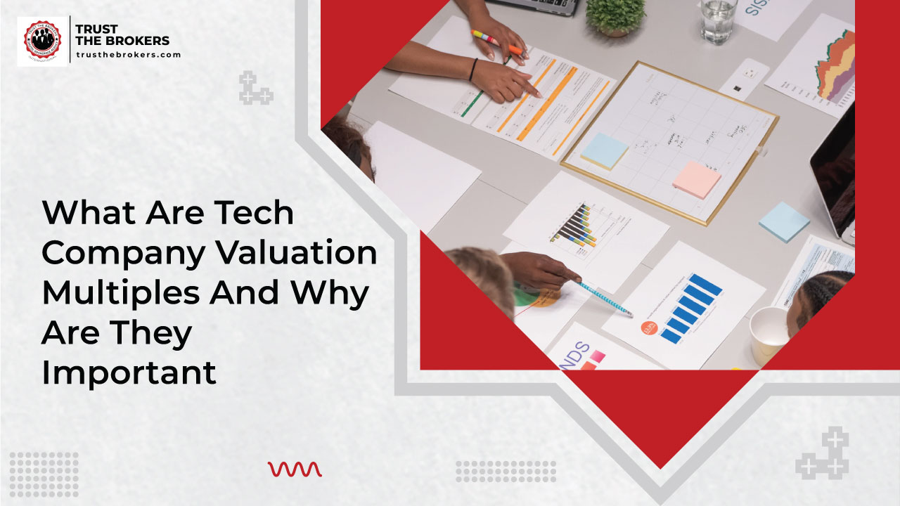 What Are Tech Company Valuation Multiples And Why Are They Important