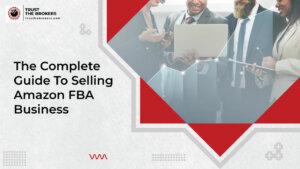 The Complete Guide To Selling Amazon FBA Business
