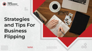 Strategies and Tips For Business Flipping